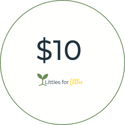 $10 | Gift of support | Littles for Littles